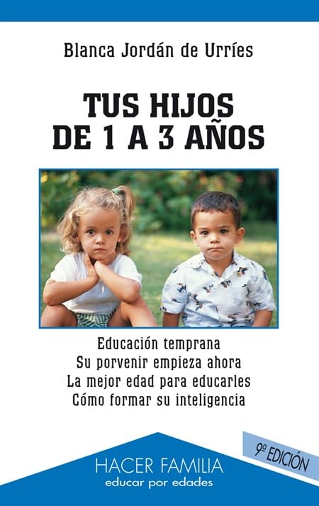 Tus hijos de 1 a 3 años: 22 (Hacer Familia)