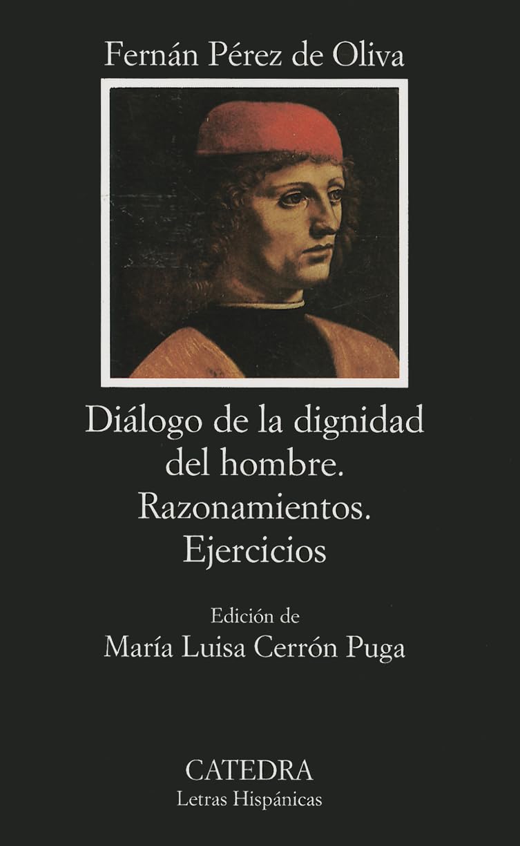 Diálogo de la dignidad del hombre; Razonamientos; Ejercicios.: 396 (Letras Hispánicas)