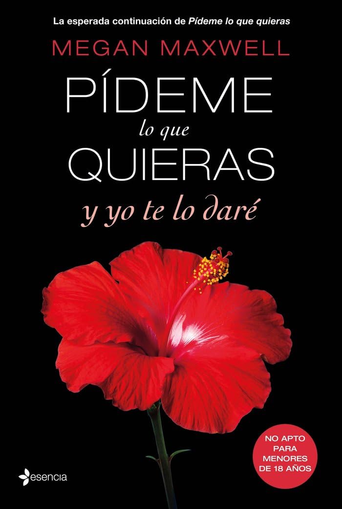 Pídeme lo que quieras y yo te lo daré: 4 (Biblioteca Megan Maxwell)