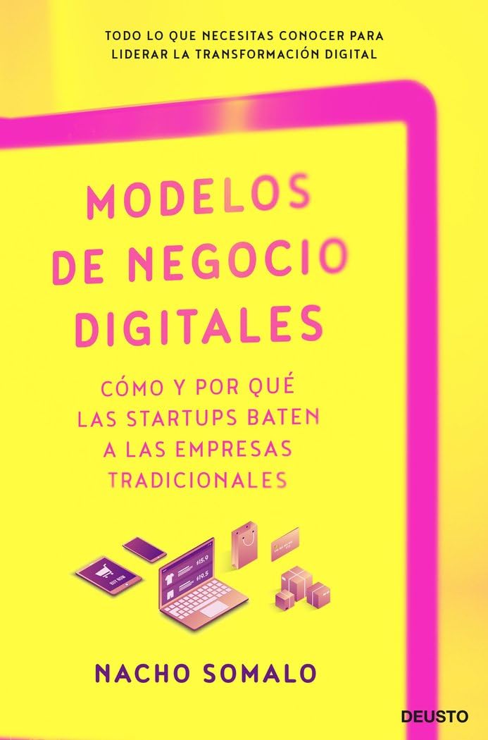 Modelos de Negocio Digitales: Cómo Y Por Qué Las Startups Baten a Las Empresas Tradicionales
