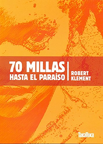 70 millas hasta el paraíso (NARRATIVA)