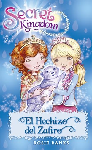 El Hechizo Del Zafiro: 24 (Secret Kingdom)