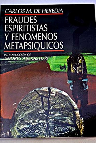 Fraudes espiritistas y fenomenos metafisicos