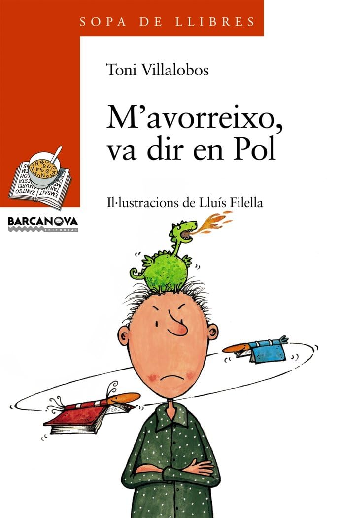M'avorreixo, va dir en Pol (Llibres infantils i juvenils - Sopa de llibres. Sèrie taronja)