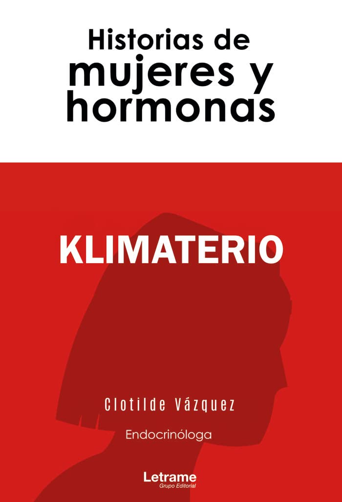 Klimaterio. Historias de mujeres y hormonas: 01 (Investigación)