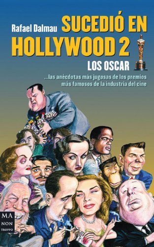 Sucedio en Hollywood / It happened in Hollywood: Los Oscar / Oscar Awards: 2 (Ma Non Troppocine)