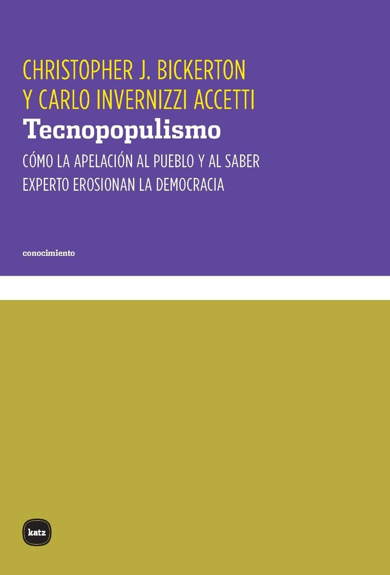 Tecnopopulismo: Cómo la apelación al pueblo y al saber experto erosionan la democracia: 3114 (conocimiento)