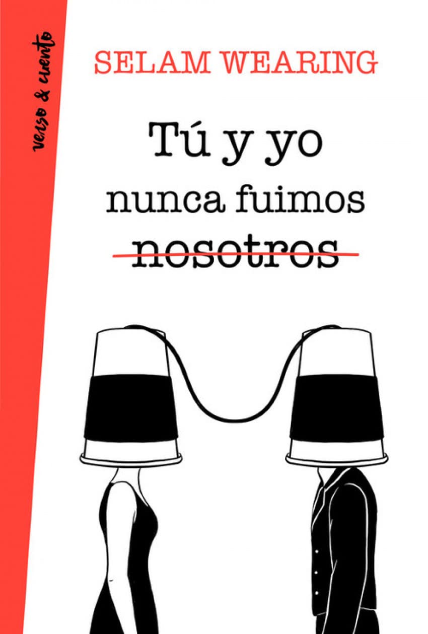 Tú y yo nunca fuimos nosotros (Verso&Cuento)
