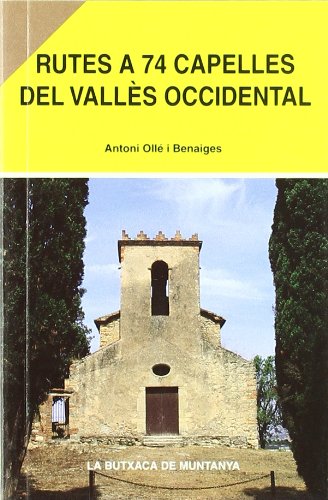 Rutes a 74 capelles del Vallès occidental (La Butxaca de Muntanya)