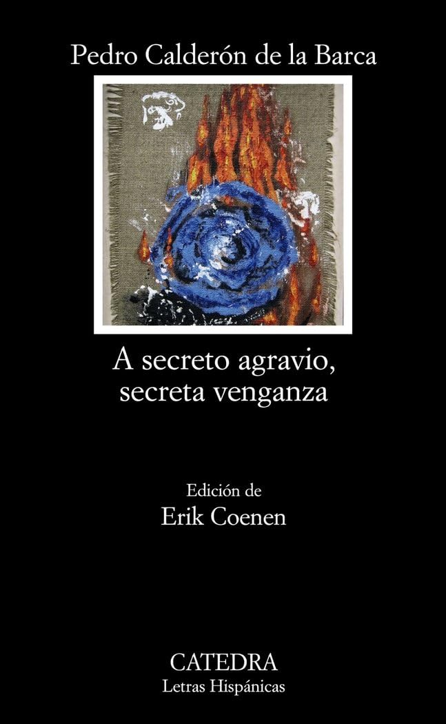 A secreto agravio, secreta venganza: 671 (Letras Hispánicas)