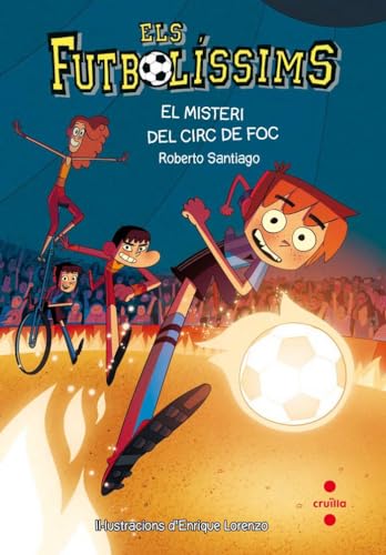 Els Futbolíssims 8: El misteri del circ de foc