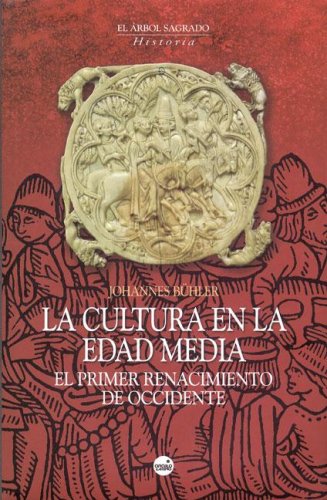 La cultura en la Edad Media : el primer renacimiento de Occidente