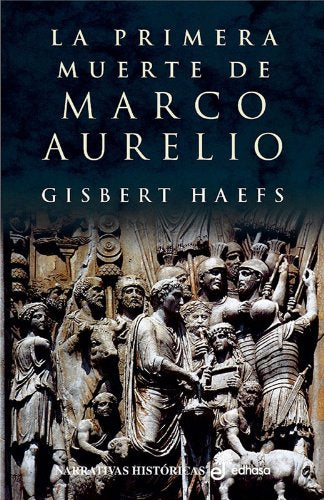 Primera muerte de Marco Aurelio (Narrativas Históricas)