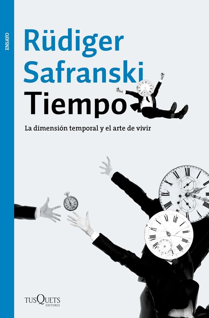 Tiempo: La dimensión temporal y el arte de vivir (Ensayo)