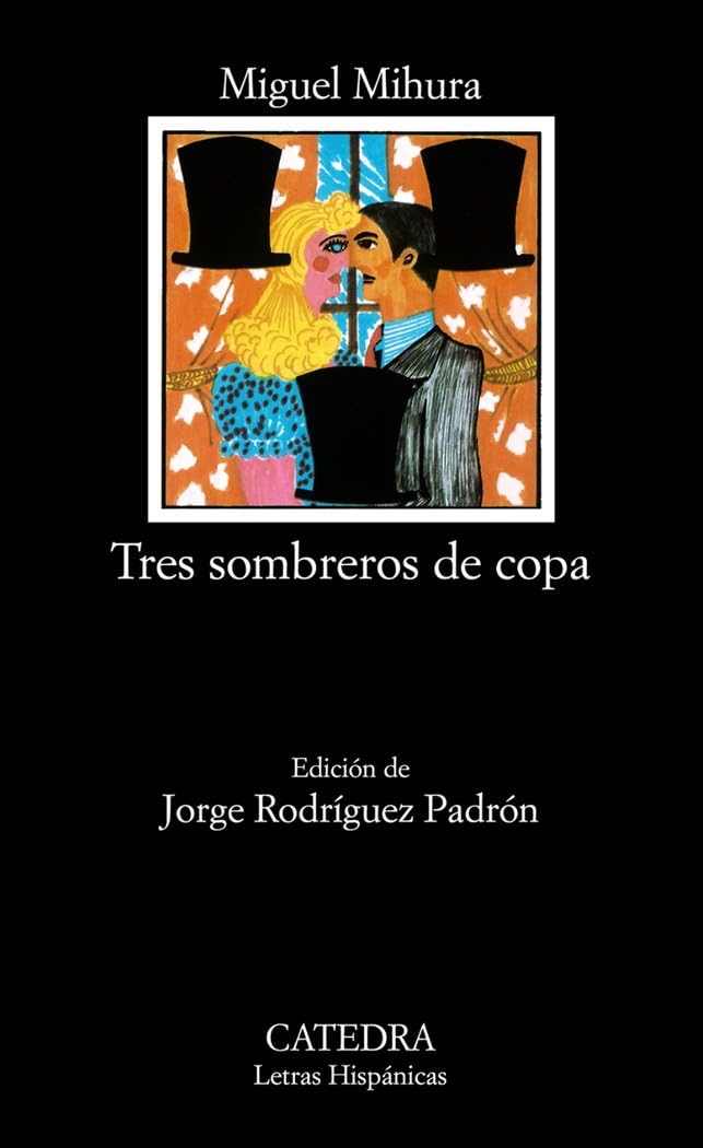 Tres sombreros de copa: 97 (Letras Hispánicas)