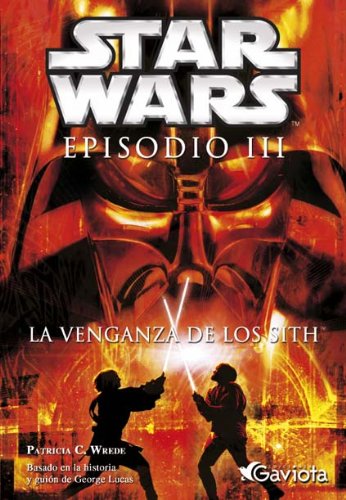 Star Wars. Episodio III: La Venganza de los Sith. Novelización