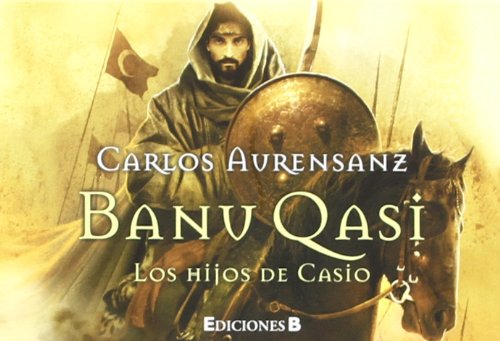 Los hijos de Casio (Banu Qasi 1)