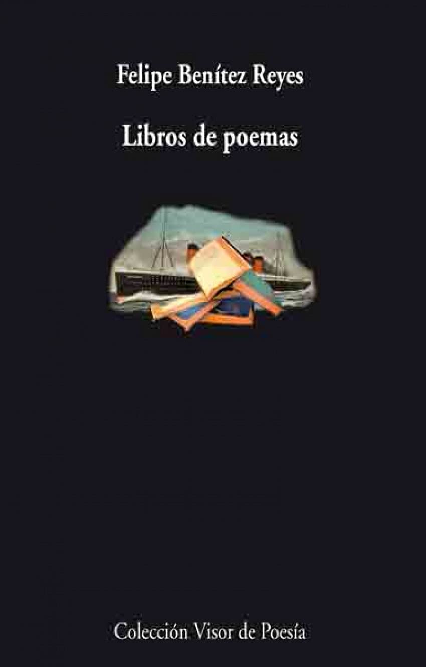 Libros de poemas: Poesía completa: 718 (Visor de Poesía)