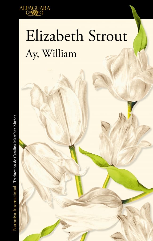 Ay, William: El nuevo libro de la aclamada autora de «Me llamo Lucy Barton» (Literaturas)
