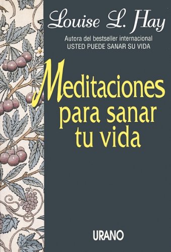 Meditaciones para sanar tu vida