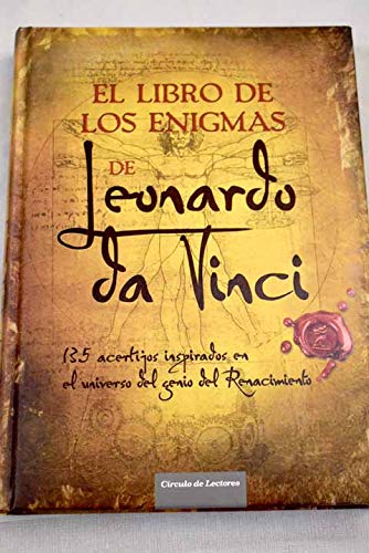 El libro de los enigmas de Leonardo da Vinci: 135 acertijos inspirados en el universo del genio del Renacimiento