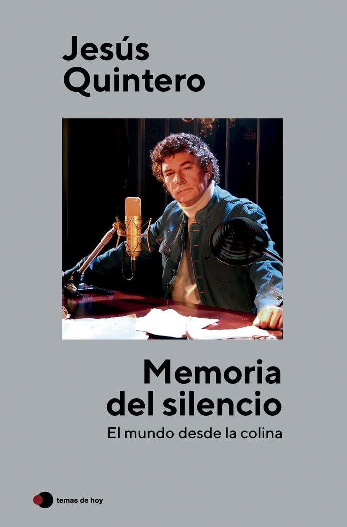 Memoria del silencio: El mundo desde la colina (temas de hoy)