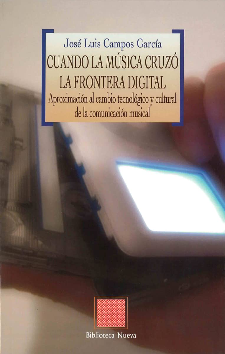 Cuando la música cruzó la frontera digital: El cambio tecnológico y cultural de la comunicación musical (OTRAS EUTOPIAS)