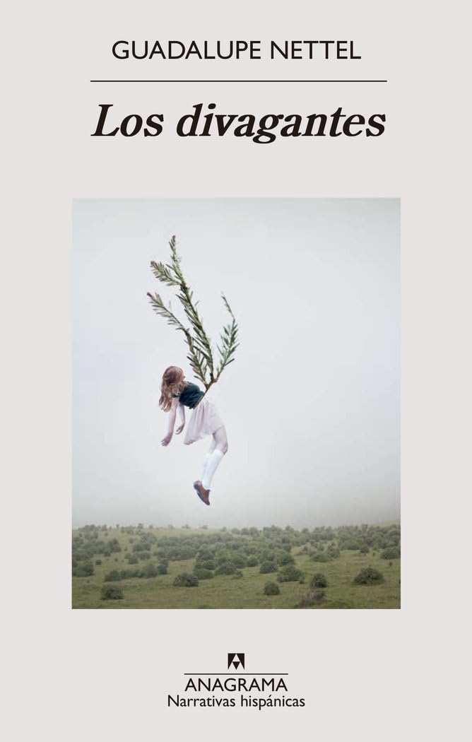 Los divagantes (Narrativas hispánicas)