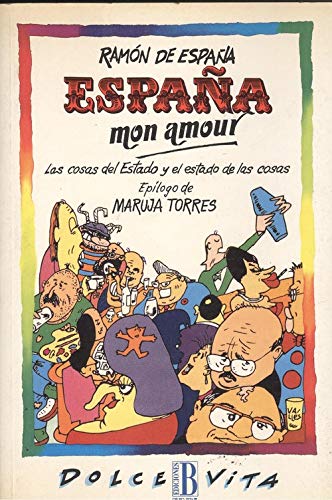 ESPAÑA MON AMOUR. Las cosas del Estado y el estado de las cosas