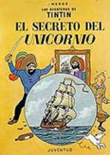 El secreto del Unicornio (rústica) (LAS AVENTURAS DE TINTIN)
