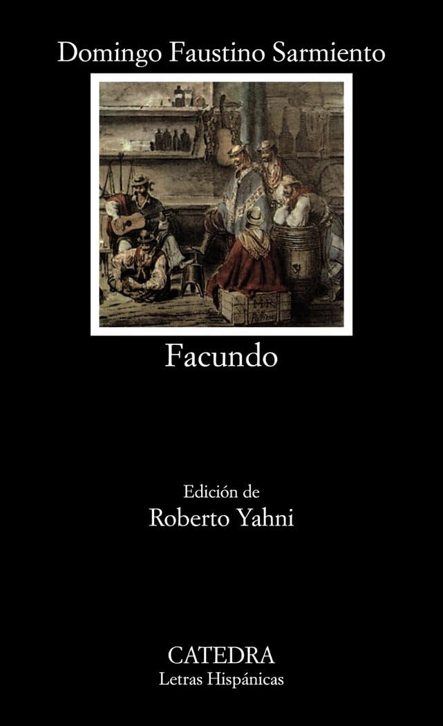 Facundo o civilizacion y barbarie en las pampas argentinas