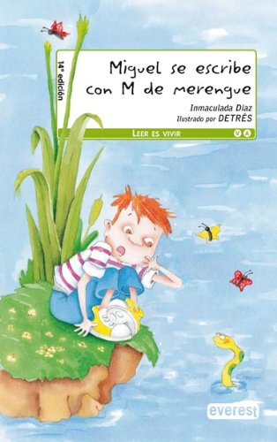 Miguel se escribe con ''M'' de merengue (Leer es vivir)