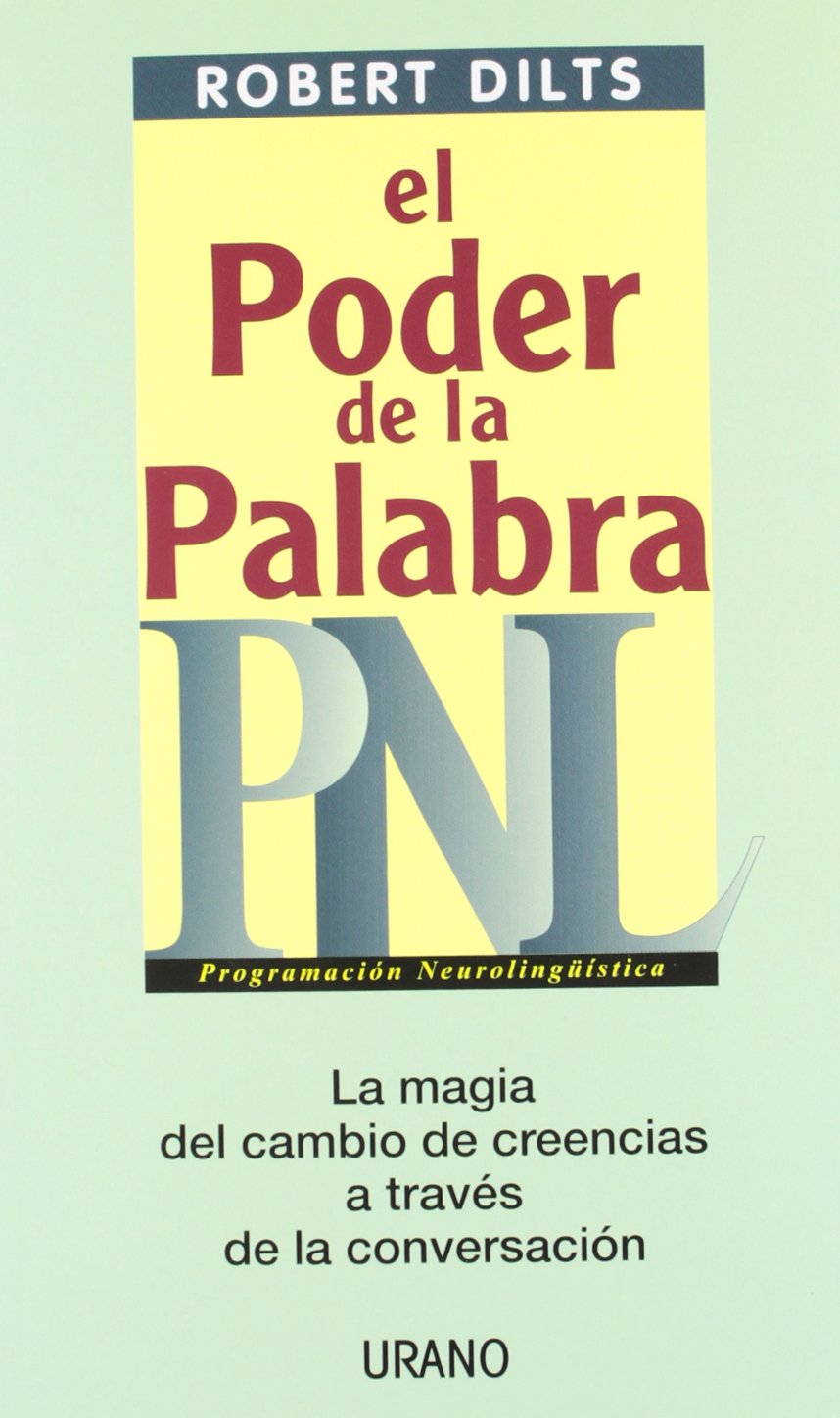 El poder de la palabra: PNL (Programación Neurolingüística)
