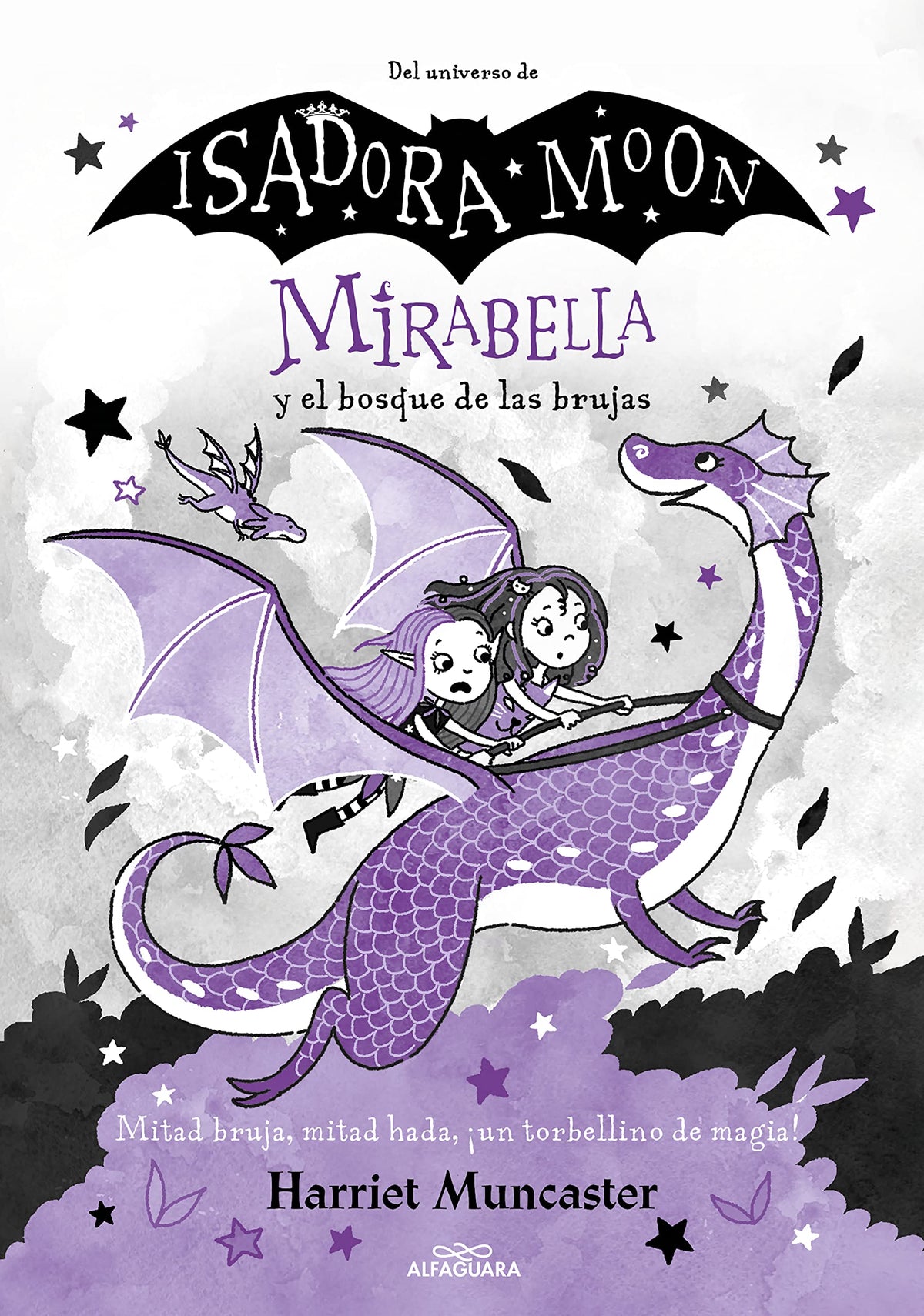 Mirabella 4 - Mirabella y el bosque de las brujas: ¡Un libro mágico del universo de Isadora Moon con purpurina en la cubierta! (Harriet Muncaster)