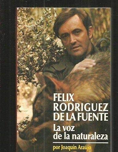FELIZ RODRIGUEZ DE LA FUENTE: La voz de la Naturaleza