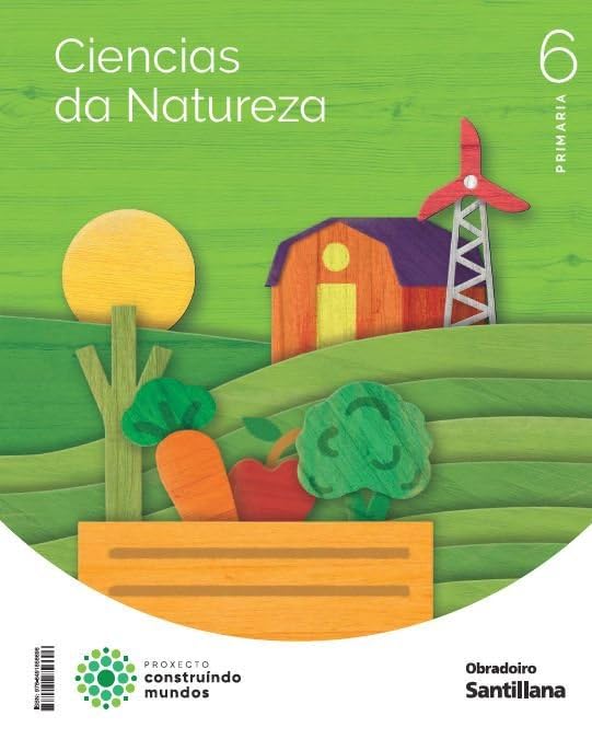 Ciencias da naturaleza, 6 Primaria, Proxecto Construíndo mundos