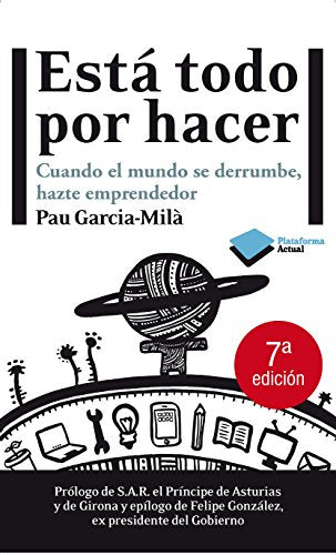 Está Todo Por Hacer - 7ª Edición: Cuando el mundo se derrumbe, hazte emprendedor (Actual)
