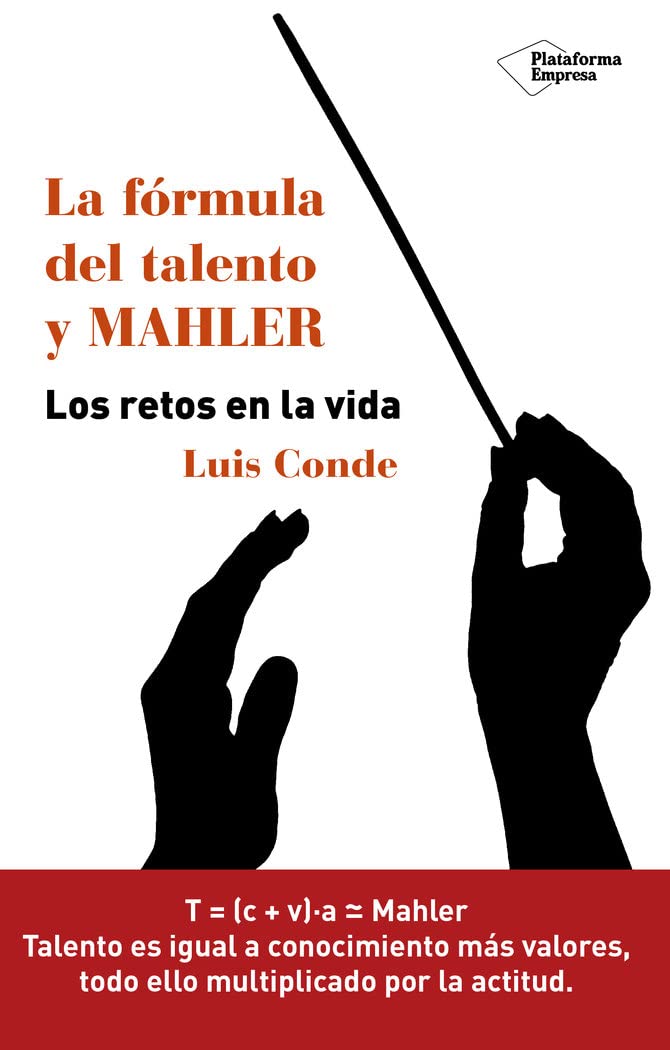 Fórmula Del Talento Y Mahler, La: Los retos en la vida (EMPRESA)