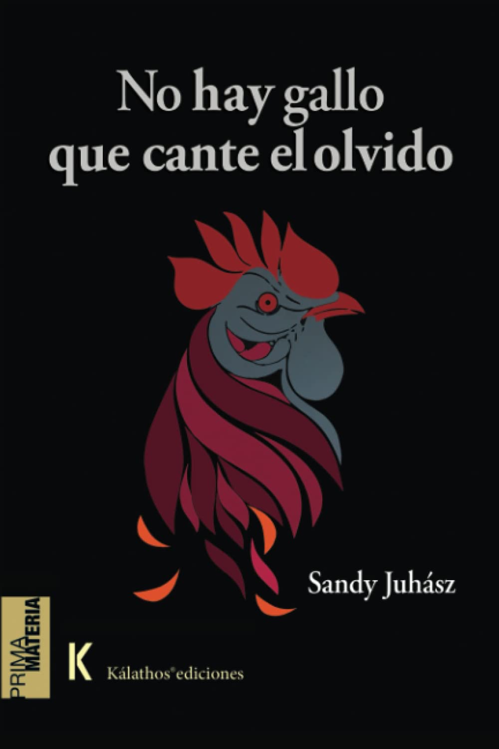 No hay gallo que cante el olvido