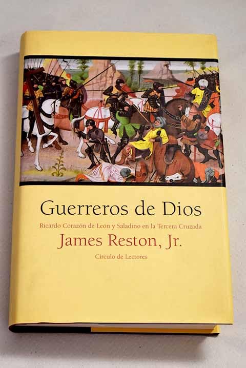Guerreros De Dios Ricardo Corazón De León Y Saladino En La Tercera Cruzada
