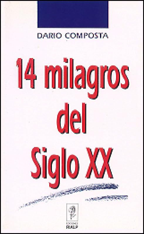 Catorce milagros del siglo XX (Biografías y Testimonios)