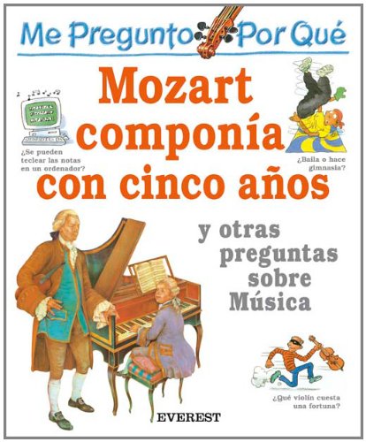 Me pregunto por qué: Mozart componía con cinco años y otras preguntas sobre Música