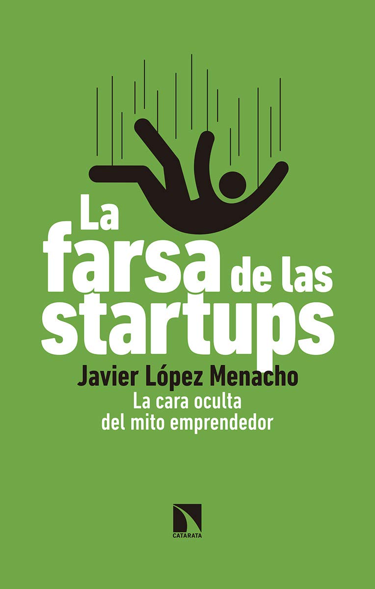 La farsa de las startups: La cara oculta del mito emprendedor (Mayor)