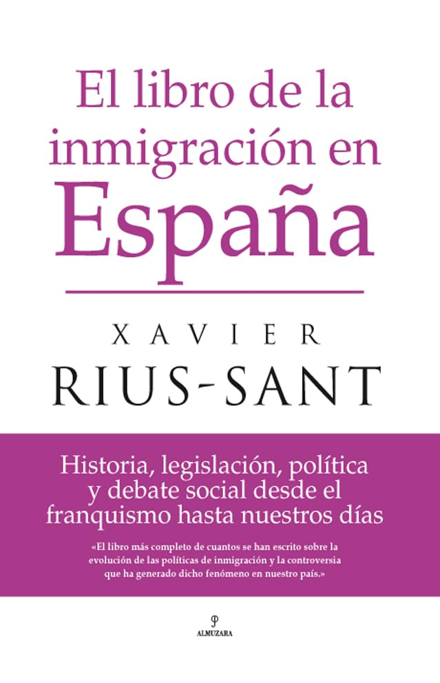 El libro de la inmigración en España: Historia, legislación, política y debate social desde el Franquismo hasta nuestros días
