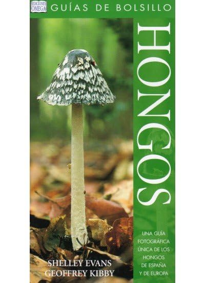 HONGOS. GUIA DE BOLSILLO (GUIAS DEL NATURALISTA-HONGOS Y PLANTAS CRIPTÓGAMAS)