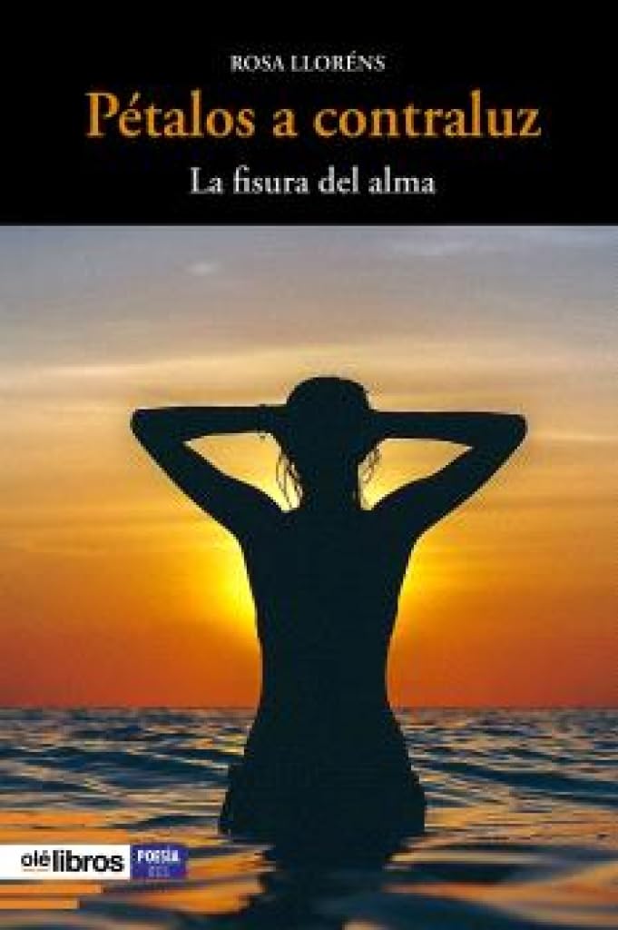 PÉTALOS A CONTRALUZ: La fisura del alma: 182 (Ites)