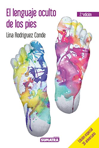 El lenguaje oculto de los pies. Edición especial 30 aniversario
