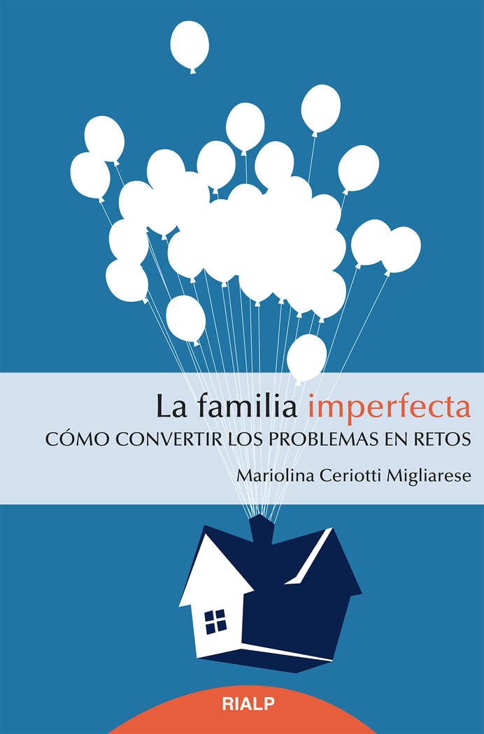La Familia Imperfecta: Cómo convertir los problemas en retos (Fuera de Colección)
