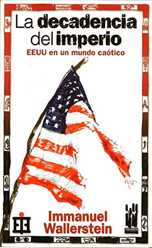 La decadencia del imperio: EEUU en un mundo caótico (GEBARA)