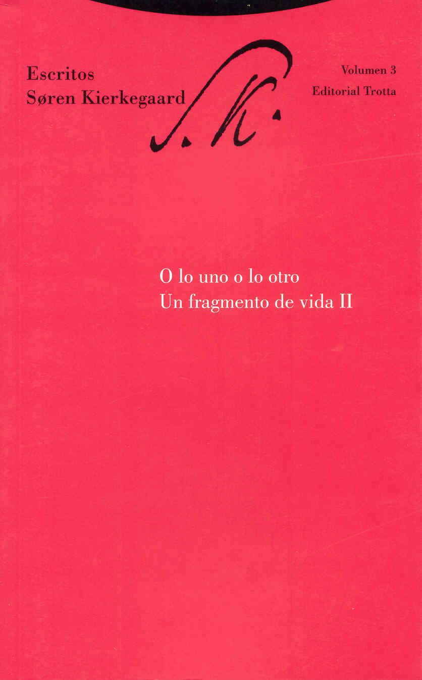 O lo uno o lo otro. Un fragmento de vida II